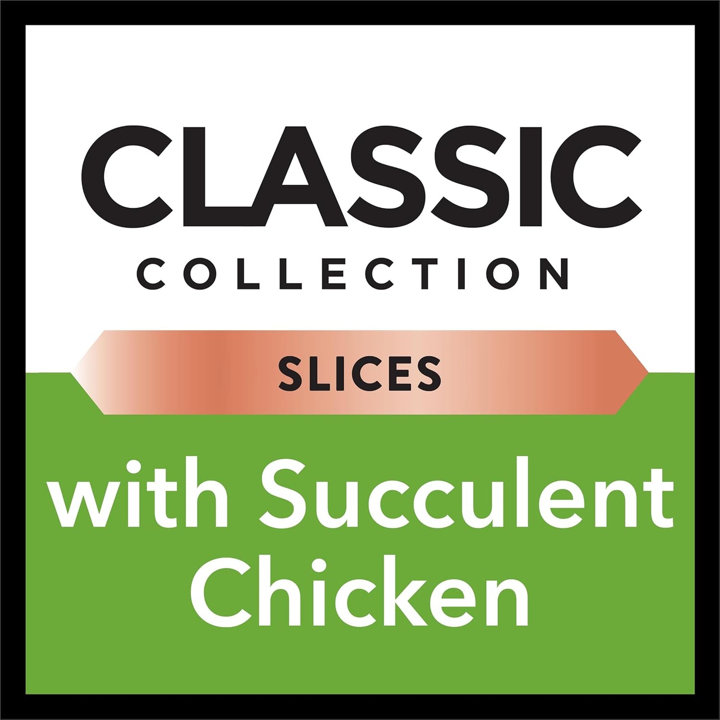 DINE Classic Collection Adult Wet Cat Food Slices with Succulent Chicken 7 x 85g, 6 Pack (42 Trays)